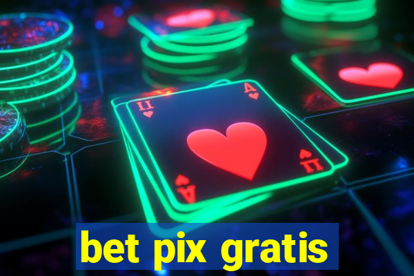 bet pix gratis